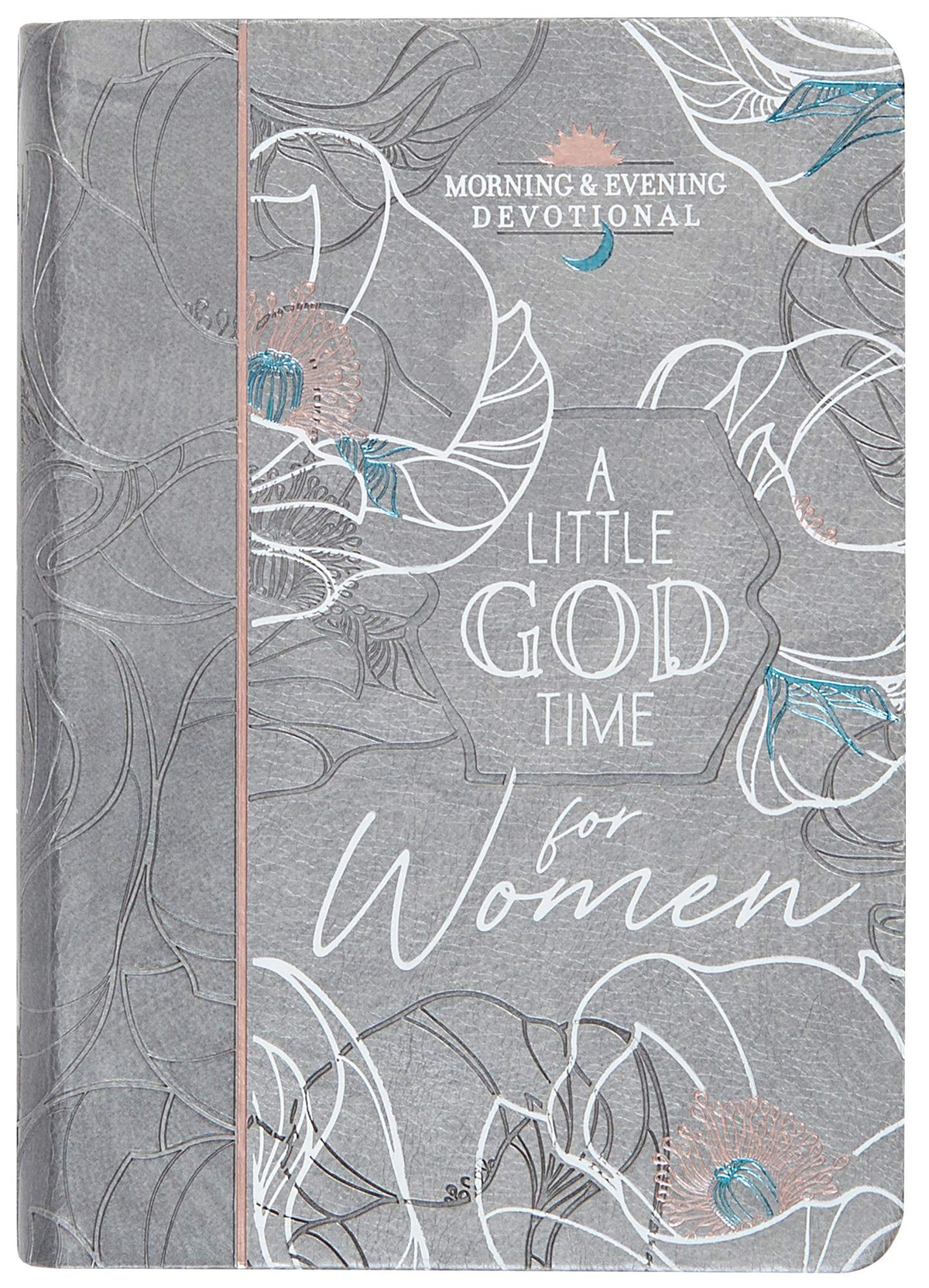 A Little God Time for Women: Morning and Evening Devotions (Imitation Leather) - Motivational Devotions for Women, Perfect Gift for Mothers Day, ... and More (Morning & Evening Devotionals)