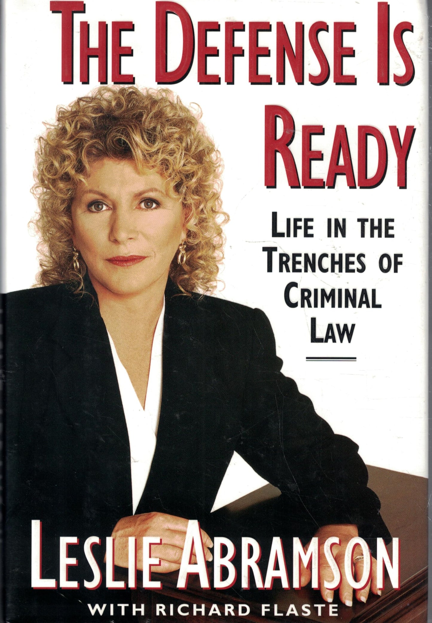The Defense Is Ready: Life In The Trenches Of Criminal Law