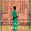A Single Thread: A Novel by Tracy Chevalier