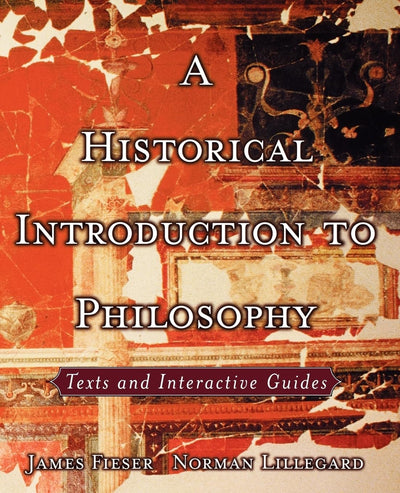 A Historical Introduction to Philosophy: Texts and Interacti