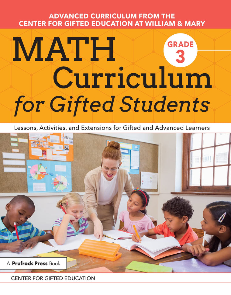 Math Curriculum for Gifted Students: Lessons, Activities, and Extensions for Gifted and Advanced Learners: Grade 3
