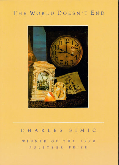 The World Doesn't End by Charles Simic