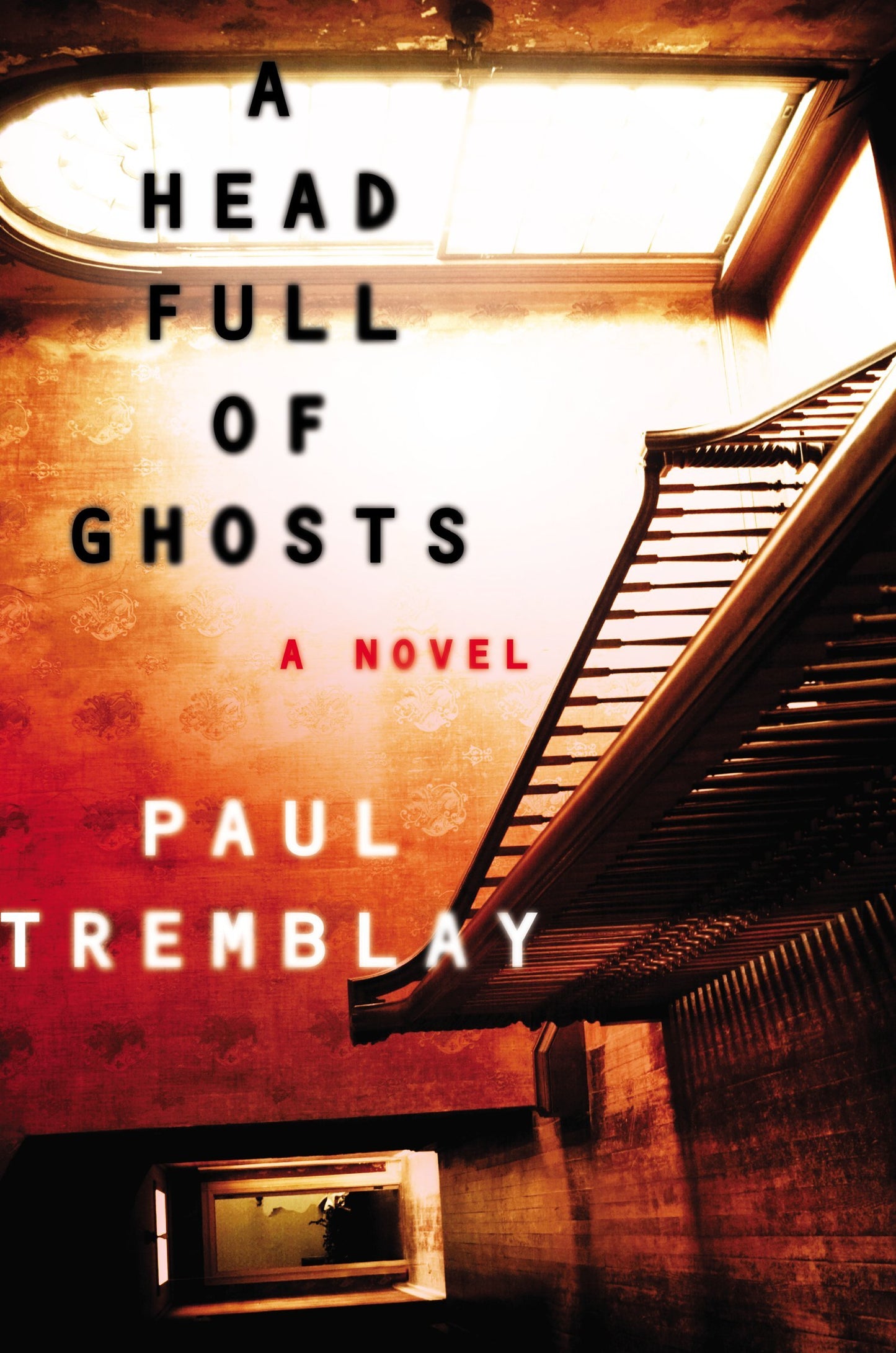 A Head Full of Ghosts: A Novel by Tremblay, Paul