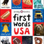 First 100 Words USA: A padded book-perfect for little hands to hold