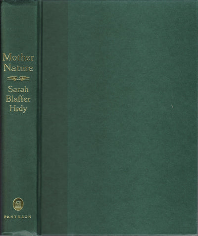 Mother Nature: A History of Mothers, Infants, and Natural Se