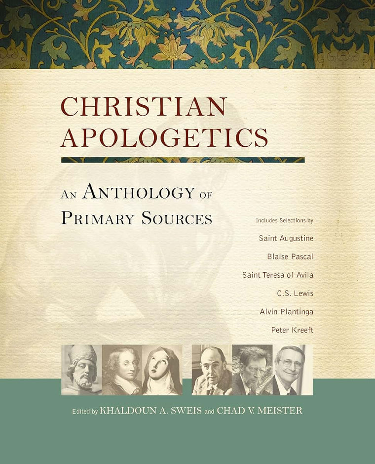 Christian Apologetics: An Anthology of Primary Sources