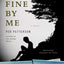 It's Fine by Me: A Novel