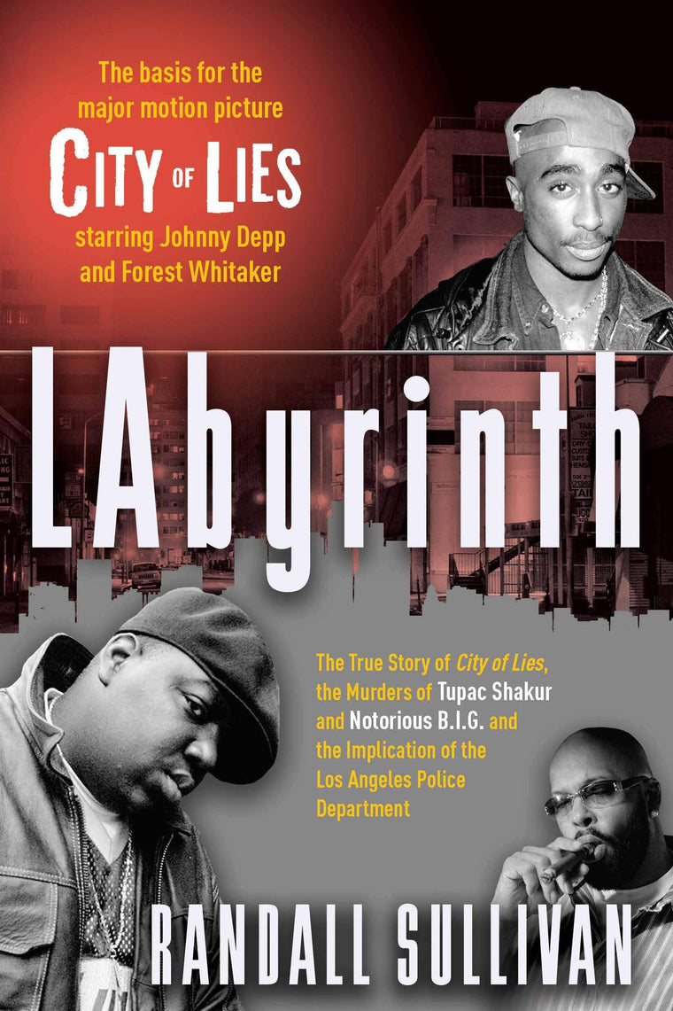 LAbyrinth: A Detective Investigates the Murders of Tupac Shakur and Notorious B.I.G., the Implication of Death Row Records' Suge Knight, and the Origins of the Los Angeles Police Scandal