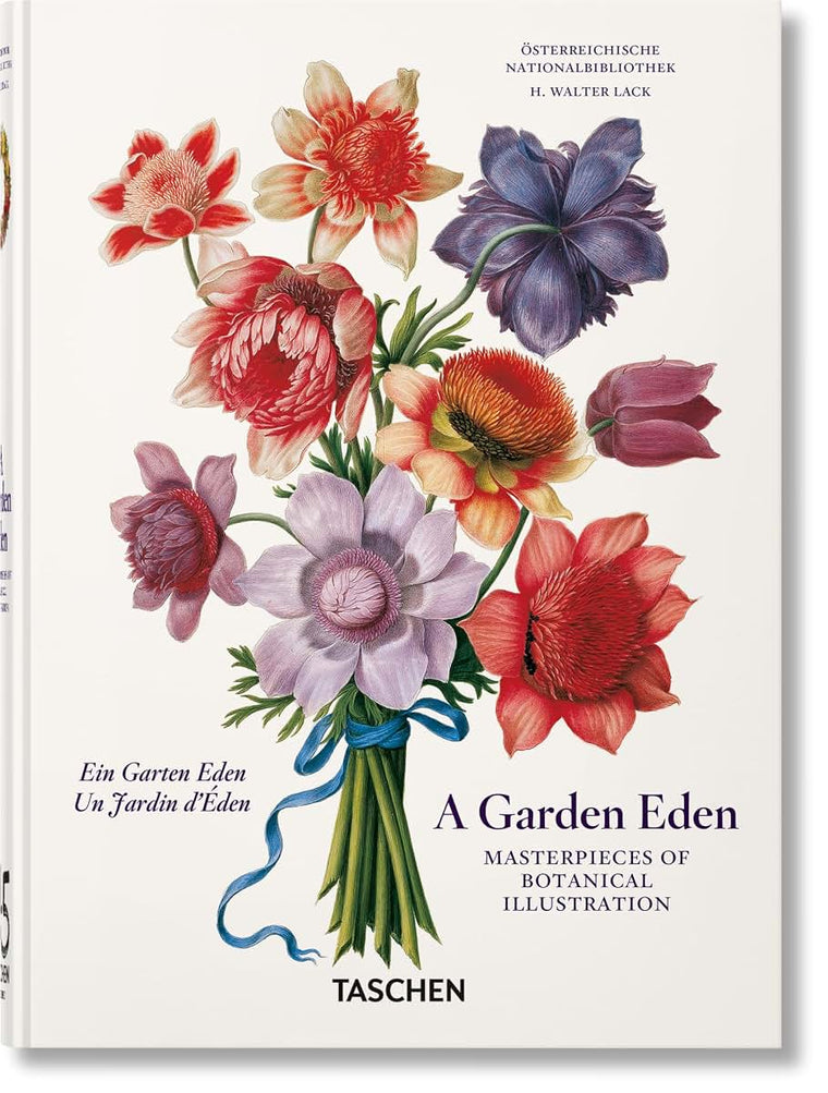 A Garden Eden. Masterpieces of Botanical Illustration. 45th Ed. (45th Edition) (Multilingual Edition)