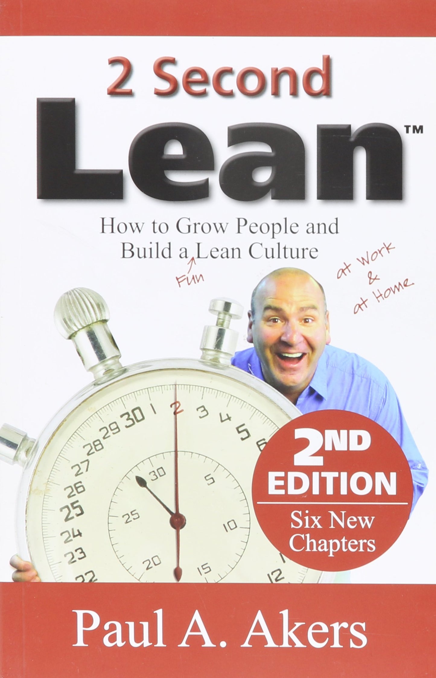 2 Second Lean (How to Grow People and Build a Fun Lean Cultu