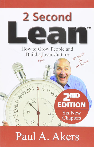 2 Second Lean (How to Grow People and Build a Fun Lean Cultu