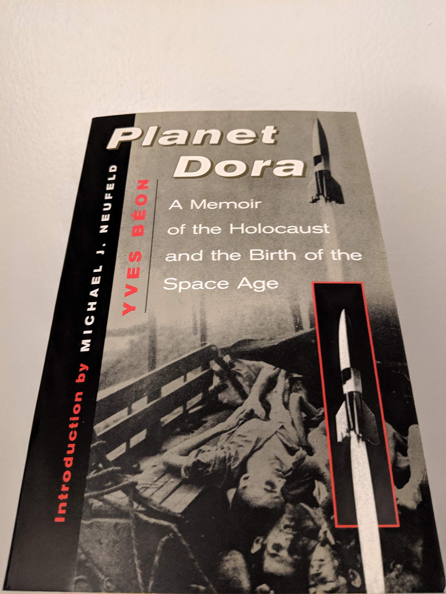 Planet Dora: A Memoir Of The Holocaust And The Birth Of The Space Age