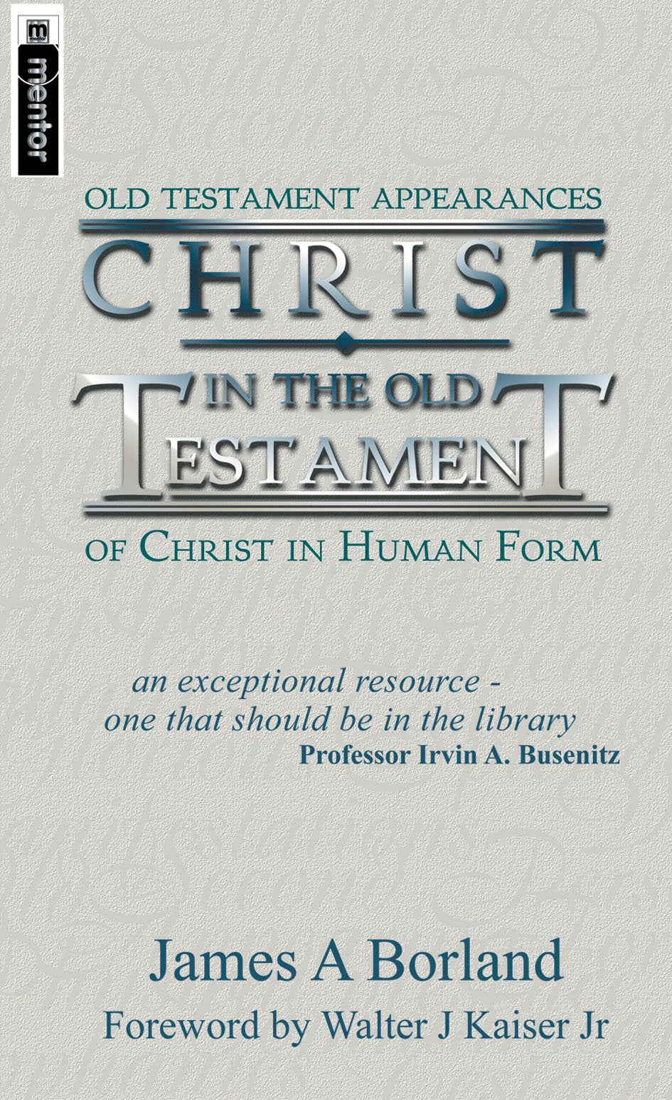 Christ in the Old Testament; Old Testament Appearances of Ch
