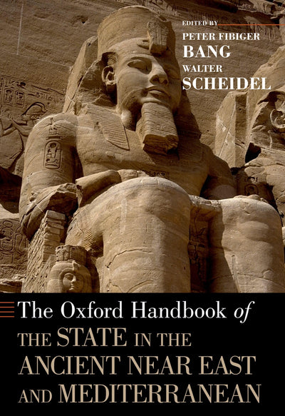 The Oxford Handbook of the State in the Ancient Near East and Mediterranean (Oxford Handbooks)