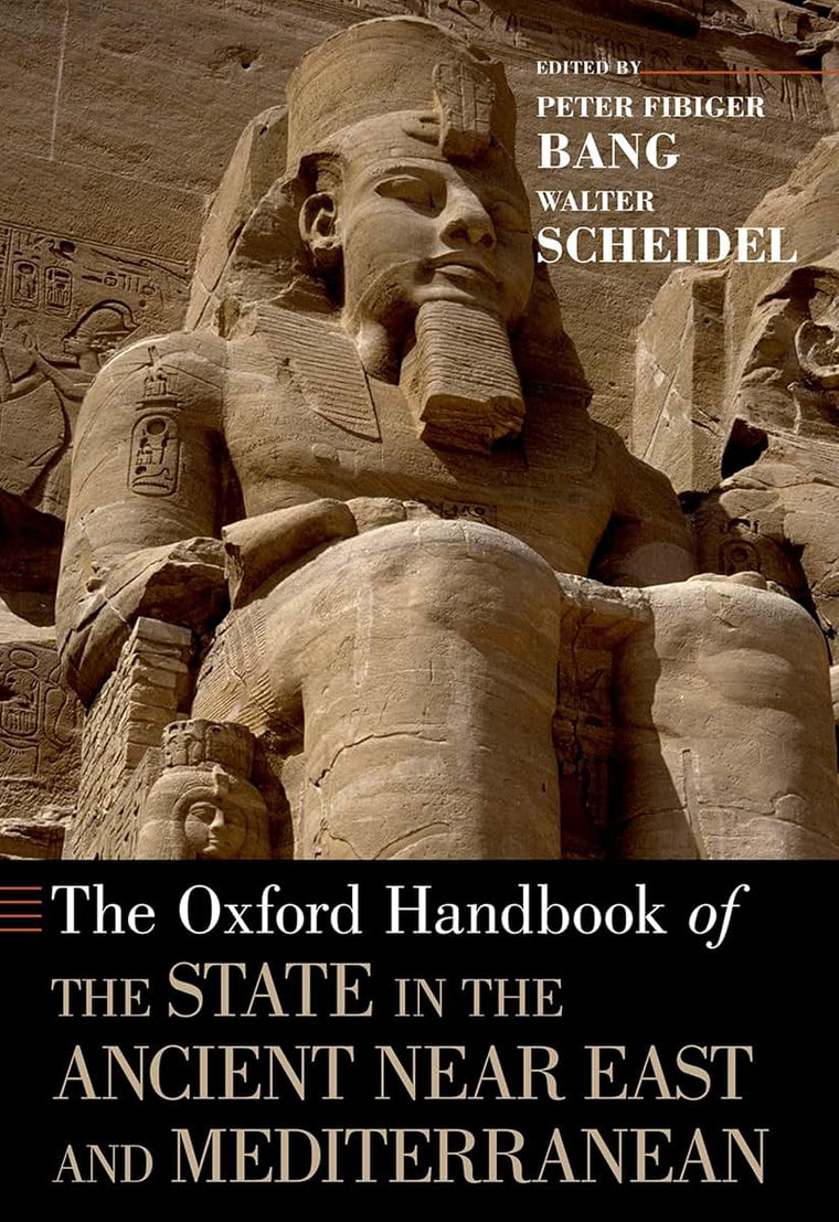 The Oxford Handbook of the State in the Ancient Near East and Mediterranean (Oxford Handbooks)