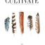 CULTIVATE VOL. I : The Head to Heart Journey (REVISED & EXPANDED)