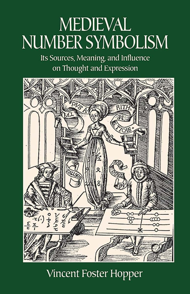 Medieval Number Symbolism: Its Sources, Meaning, and Influen