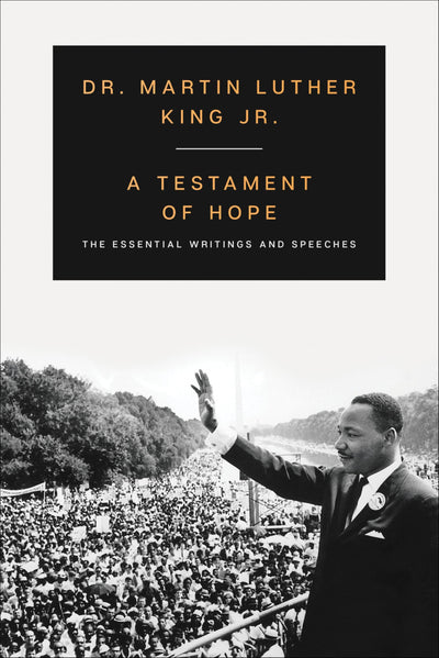 A Testament of Hope: A Study of Martin Luther King Jr.’s Theology of Justice and Nonviolence