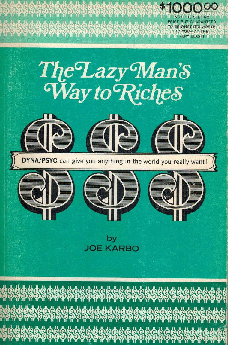 The Lazy Man's Way to Riches: DYNA/PSYC Can Give You Everything in the World You Really Want!