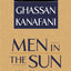Men in the Sun and Other Palestinian Stories by Ghassan Kana