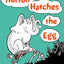 Horton Hatches the Egg by Dr. Seuss