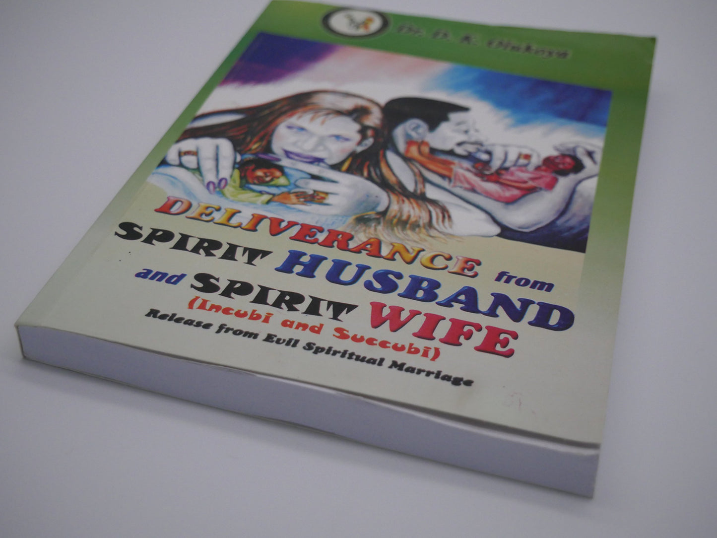 Deliverance from Spirit Husband and Spirit Wife (Incubi and Succubi)