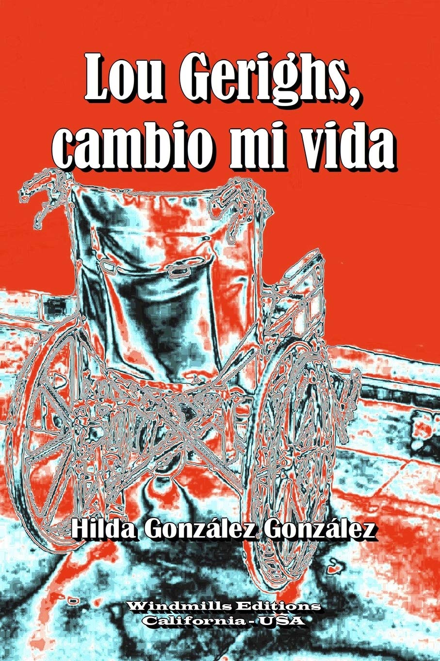 Lou Gerighs, cambio mi vida (WIE) (Spanish Edition)