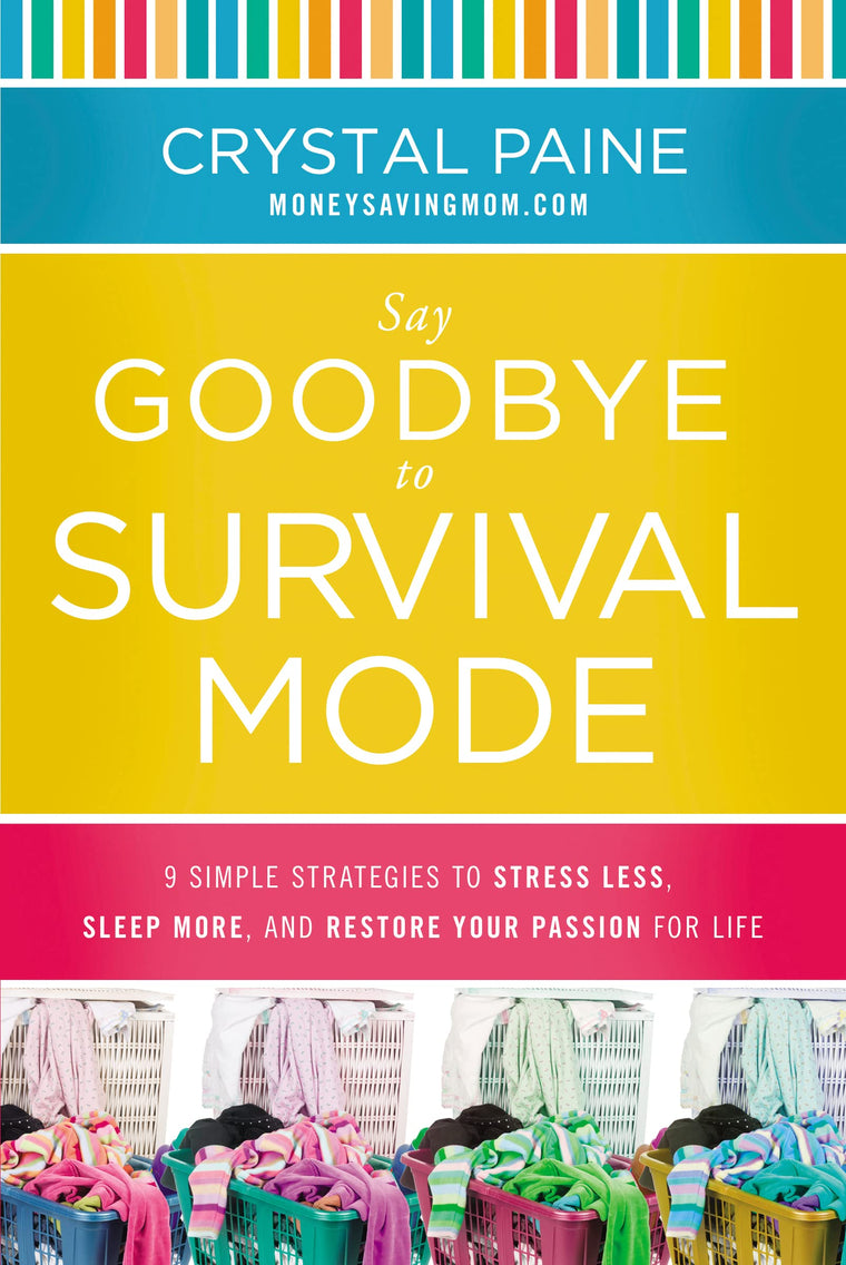 Say Goodbye to Survival Mode: 9 Simple Strategies to Stress Less, Sleep More, and Restore Your Passion for Life