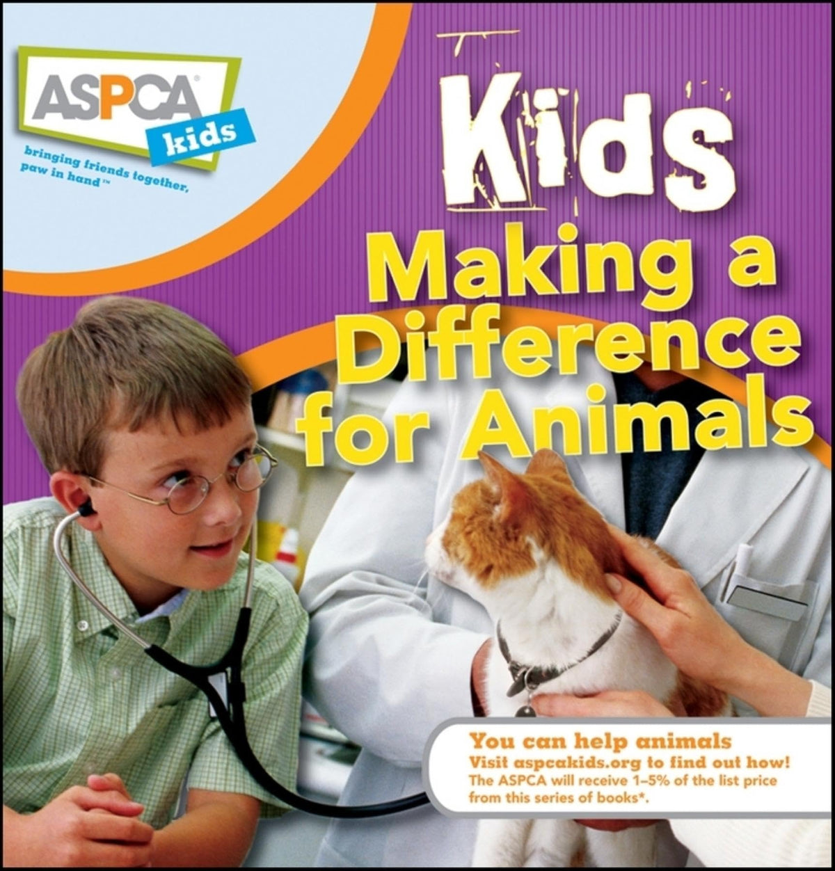 Kids Making a Difference for Animals (ASPCA Kids, 4)