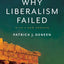 Why Liberalism Failed (Politics and Culture)