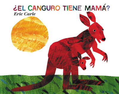 El Canguro Tiene Mamá? (Does a Kangaroo Have a Mother Too?, Spanish Language Edition)