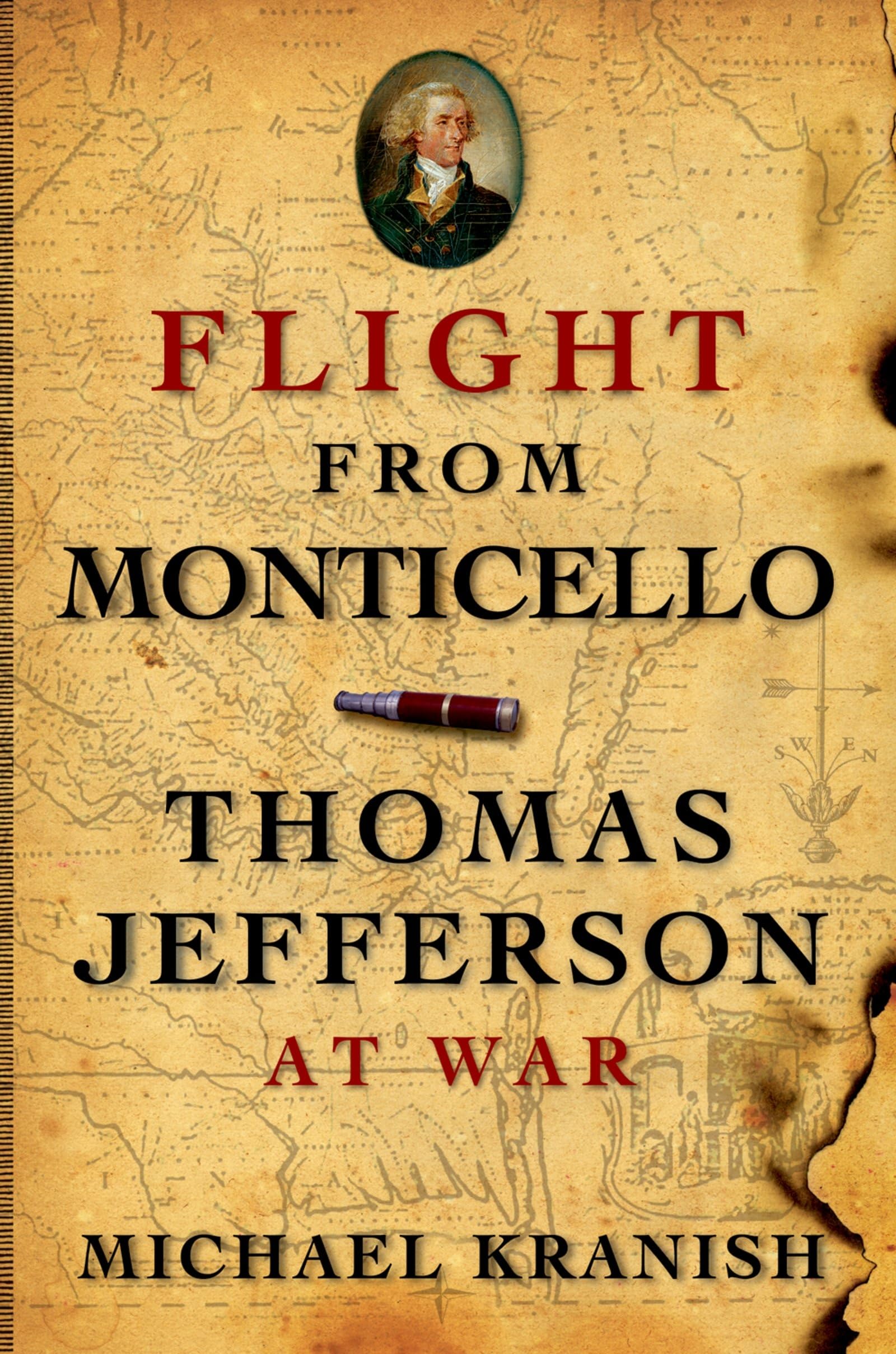 FLIGHT FROM MONTICELLO: Thomas Jefferson at War