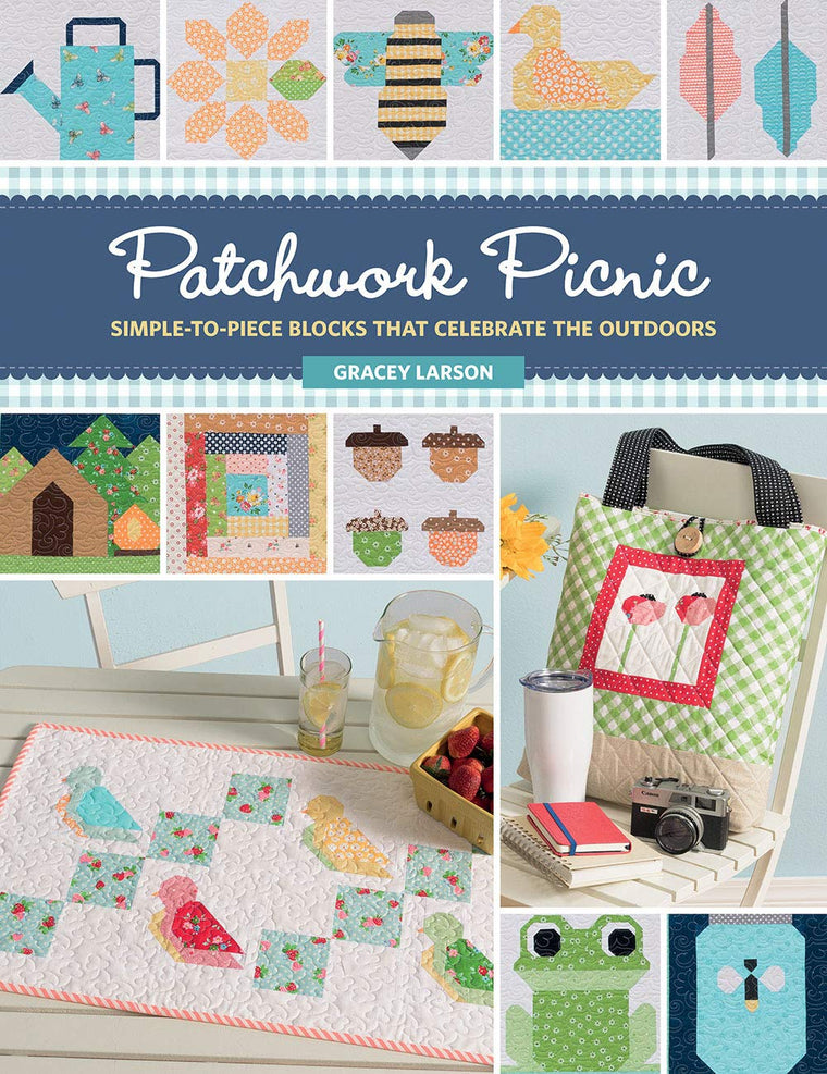 Patchwork Picnic: Simple-to-Piece Blocks That Celebrate the Outdoors