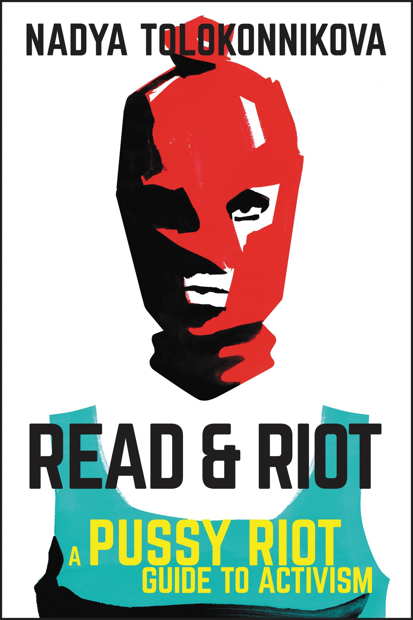 Read & Riot: A Pussy Riot Guide to Activism