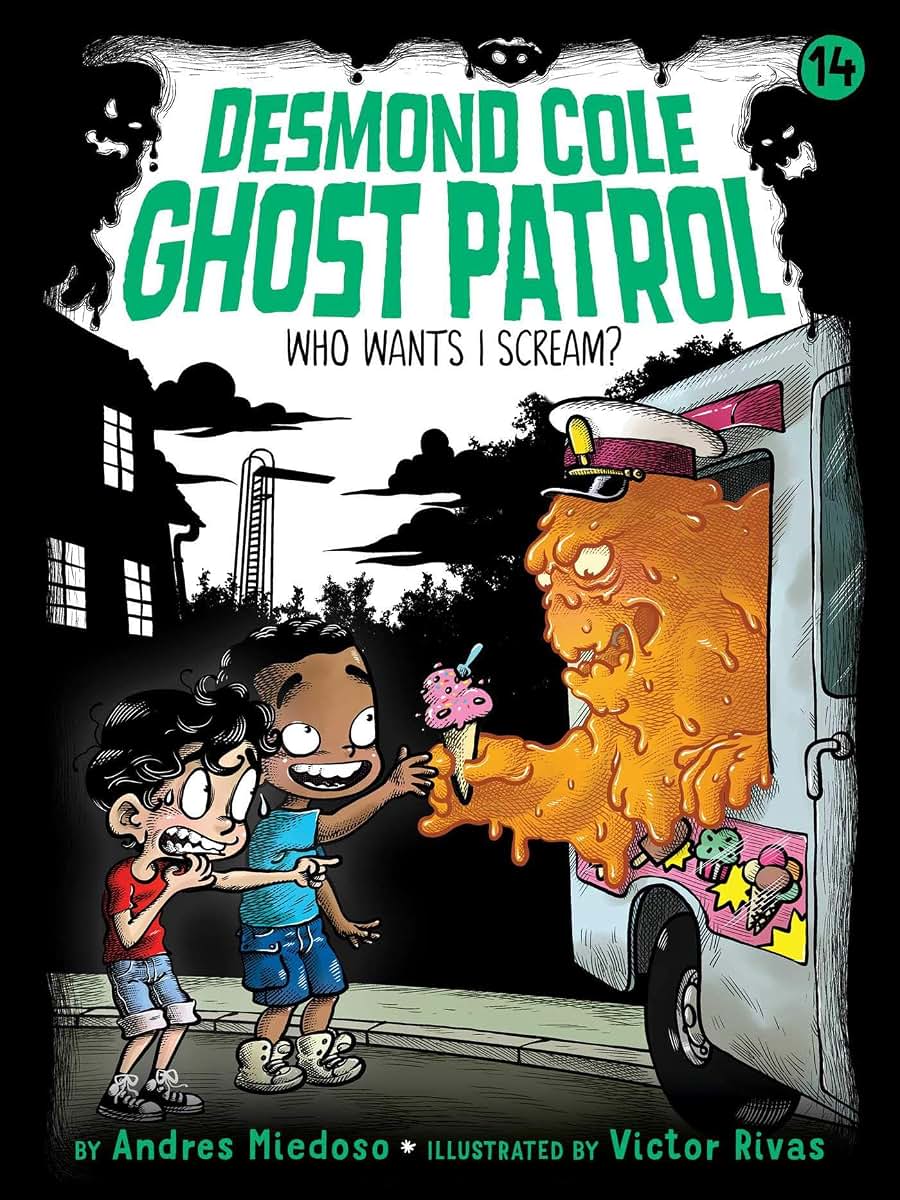Who Wants I Scream? (14) (Desmond Cole Ghost Patrol)