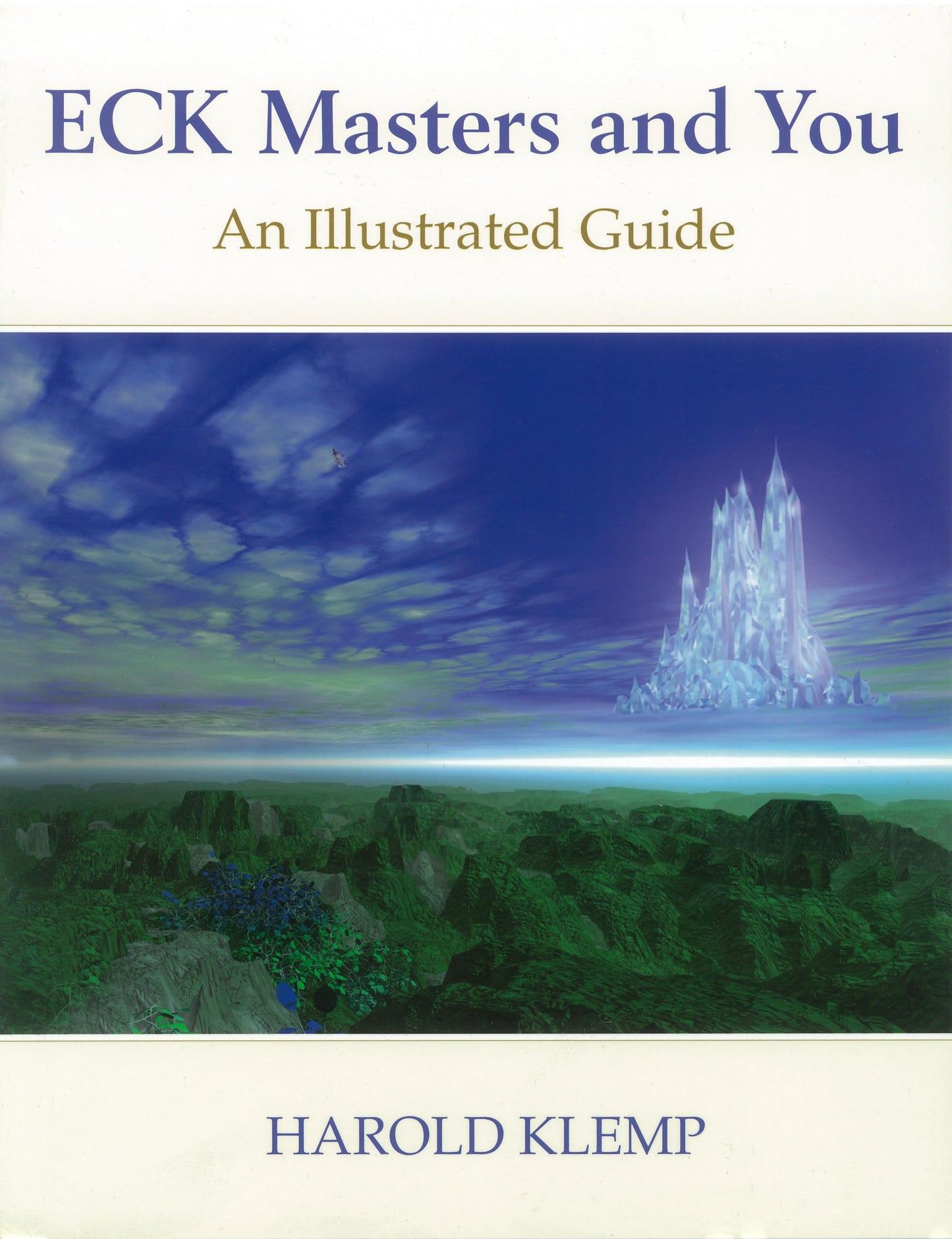 ECK Masters and You: An Illustrated Guide
