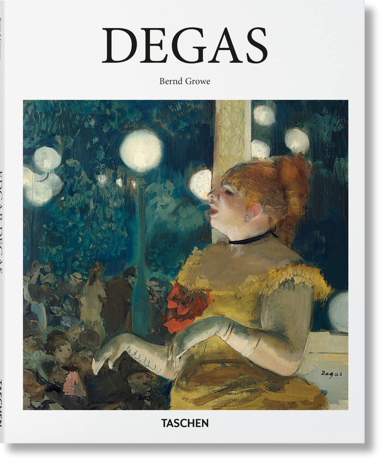 Edgar Degas: 1834-1917: on the Dance Floor of Modernity