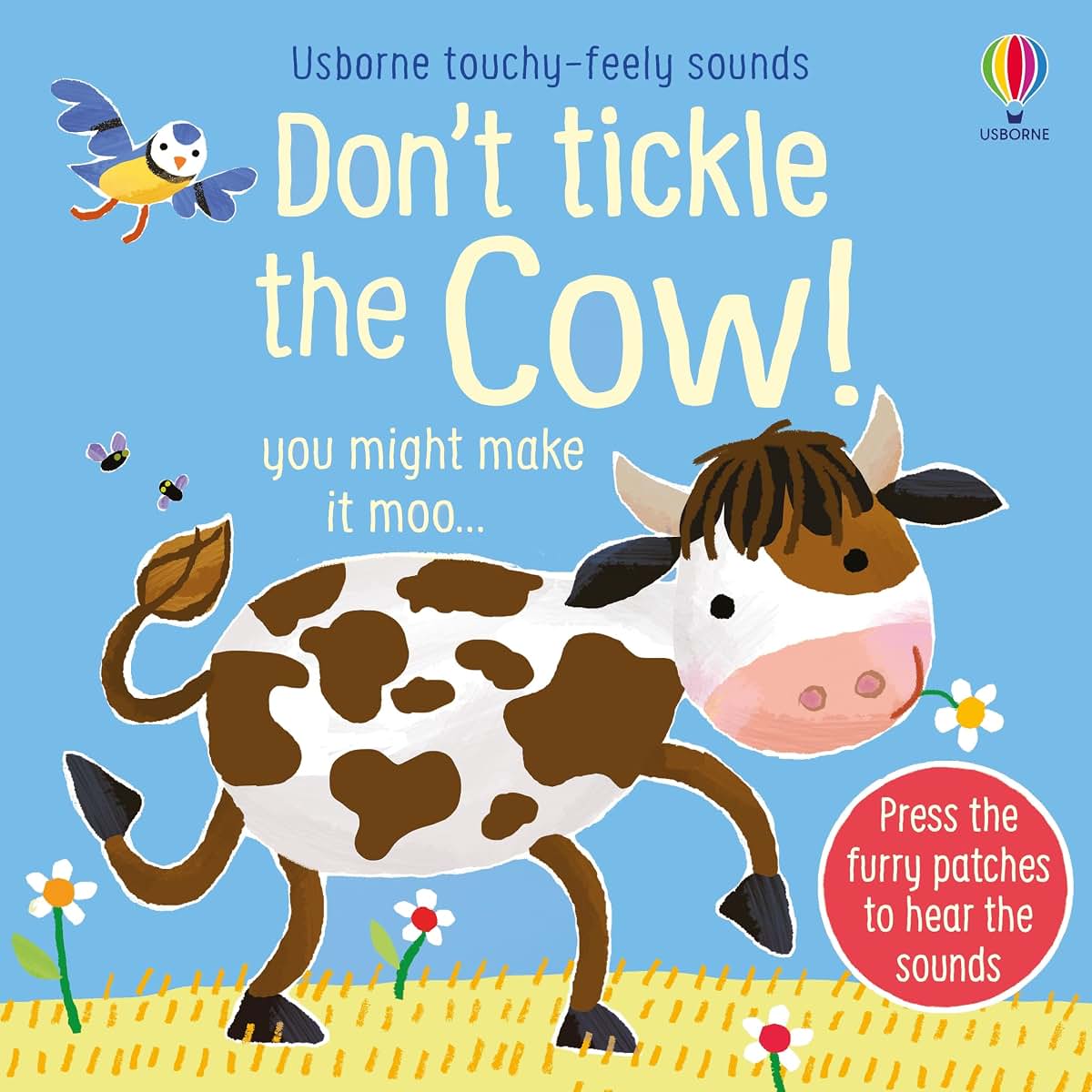 Don't Tickle the Cow!: Interactive Touch and Feel Sensory Farm Animal Sound Book (DON'T TICKLE Touchy Feely Sound Books, 8)