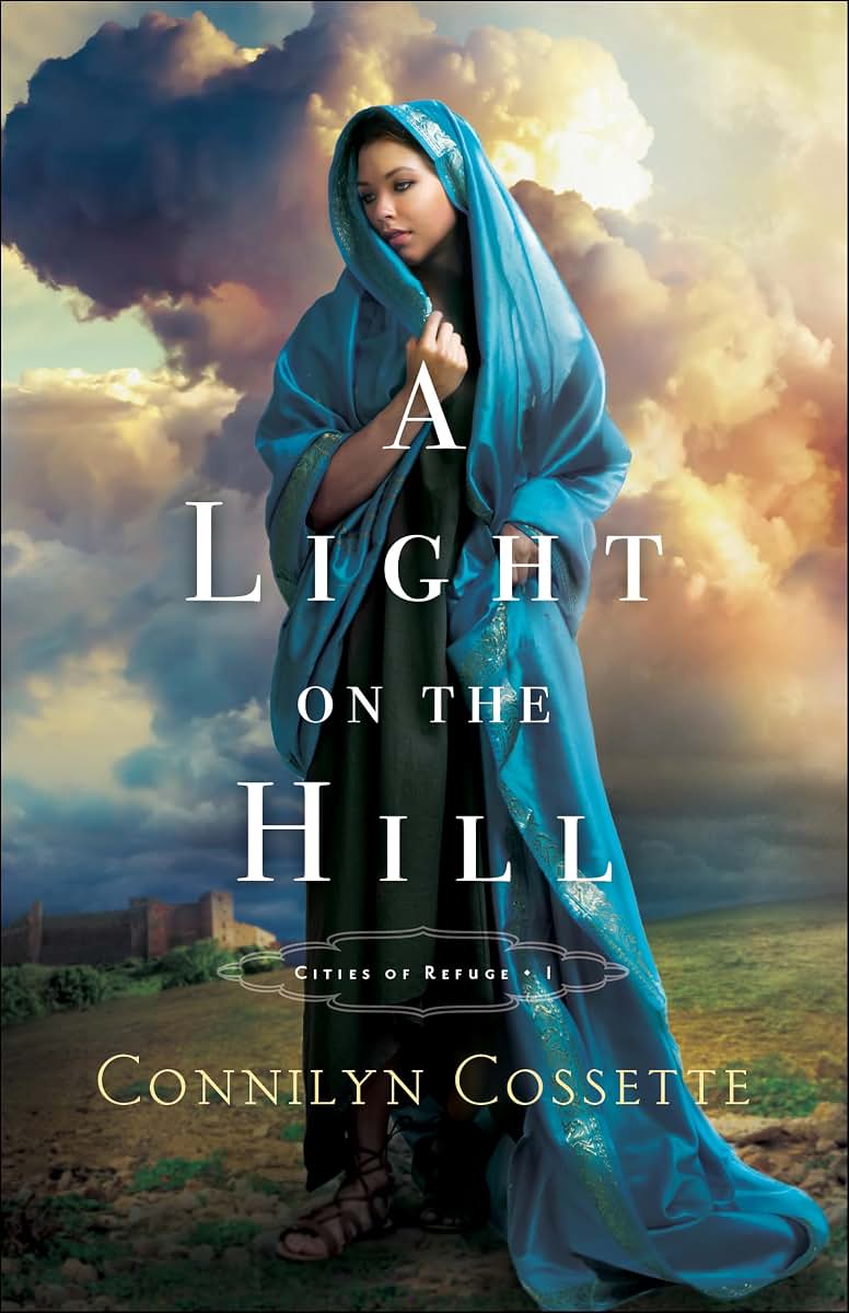 A Light on the Hill: Historical Old Testament Biblical Fiction Series Set in the Promised Land (Cities of Refuge)