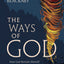 The Ways of God, Updated Edition: How God Reveals Himself Before a Watching World