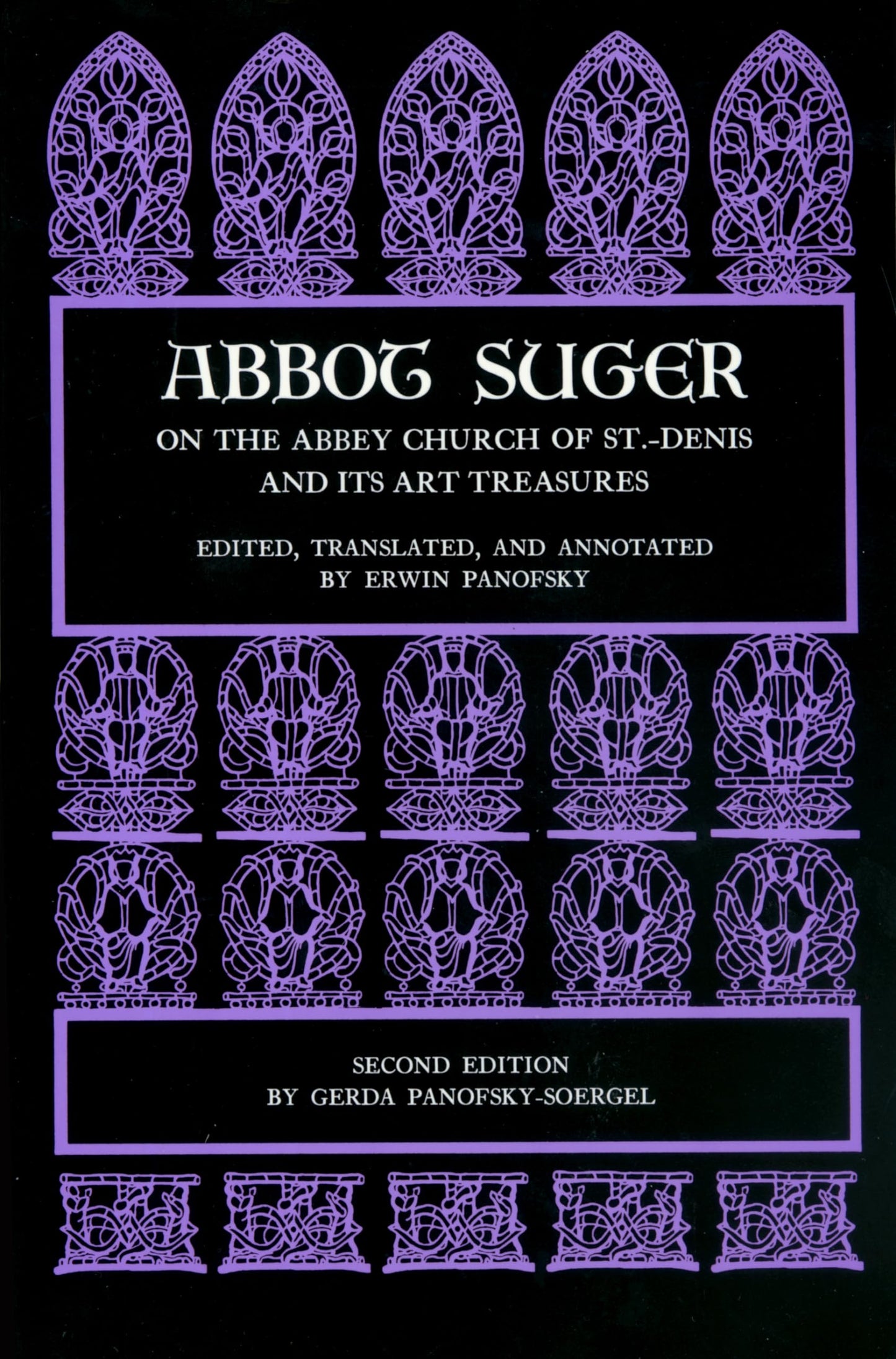 Abbot Suger on the Abbey Church of St. Denis and Its Art Tre