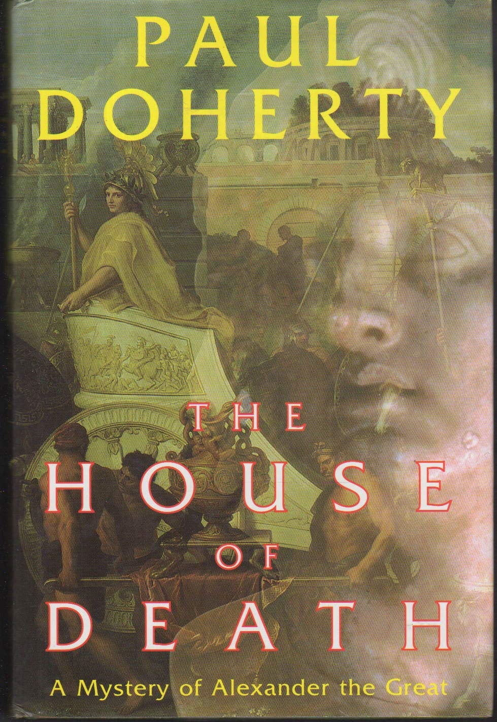 The House of Death: A Mystery of Alexander the Great
