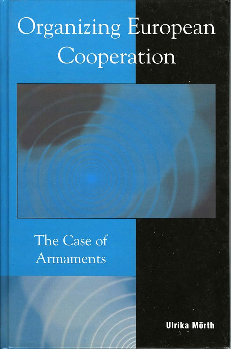 Organizing European Cooperation: The Case of Armaments