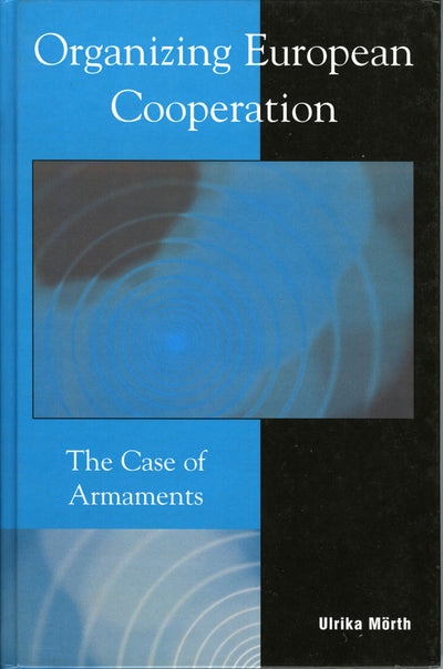 Organizing European Cooperation: The Case of Armaments