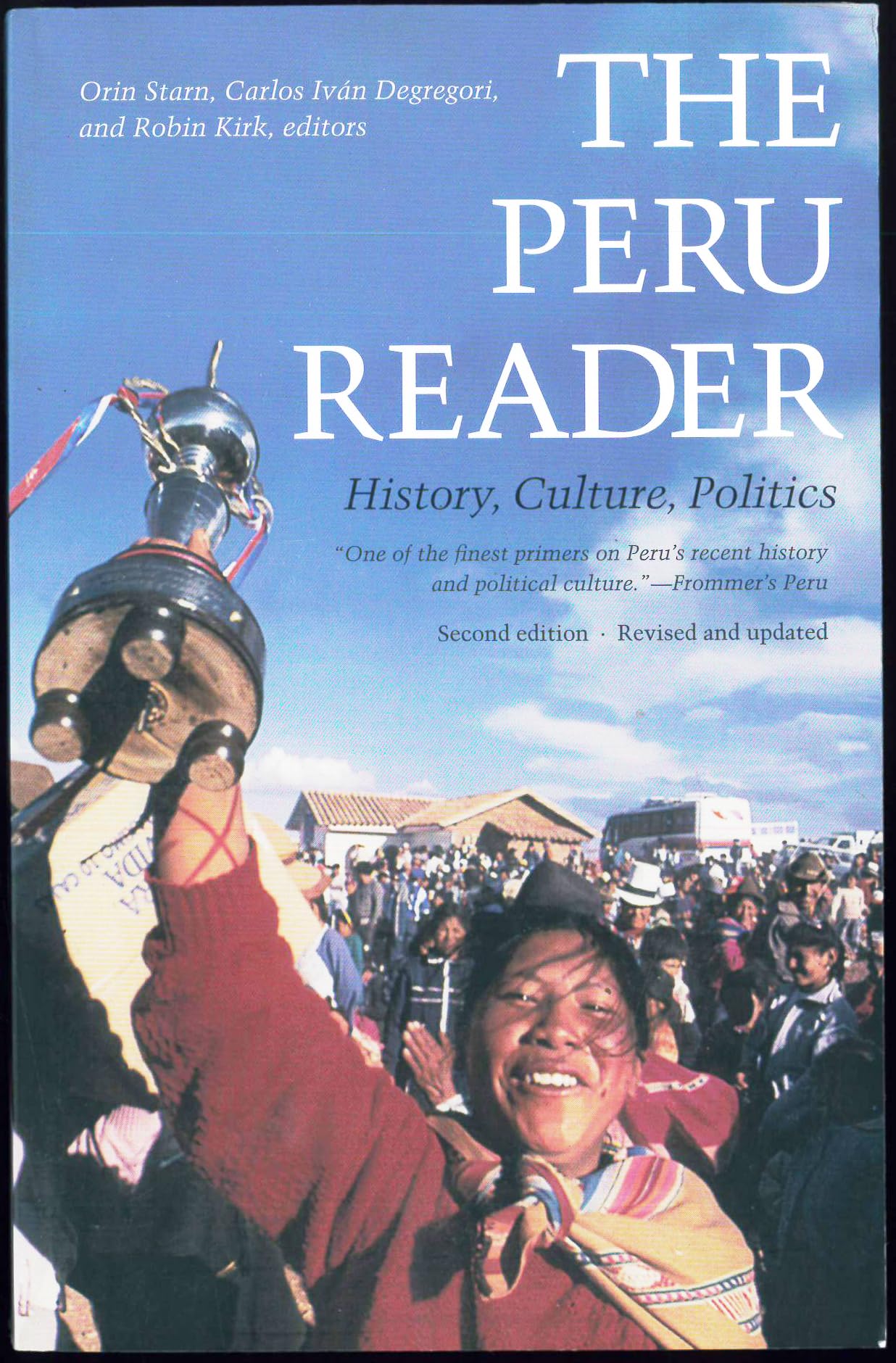 The Peru Reader: History, Culture, Politics (The Latin America Readers)