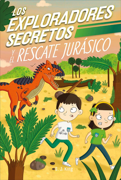 Los Exploradores Secretos y el rescate jurásico (Secret Explorers Jurassic Rescue) (The Secret Explorers) (Spanish Edition)