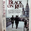 Black on Red: My 44 Years Inside the Soviet Union by Robert