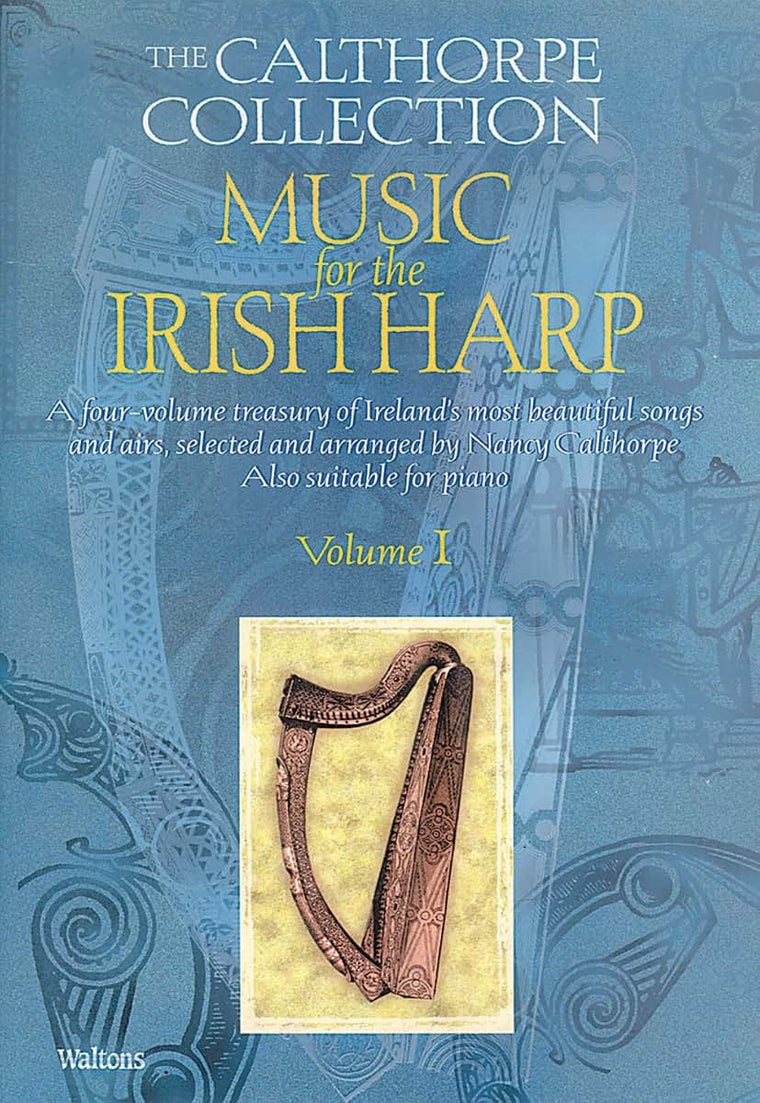 Music for the Irish Harp - Volume 1: The Calthorpe Collection (The Calthorpe Collection, 1)