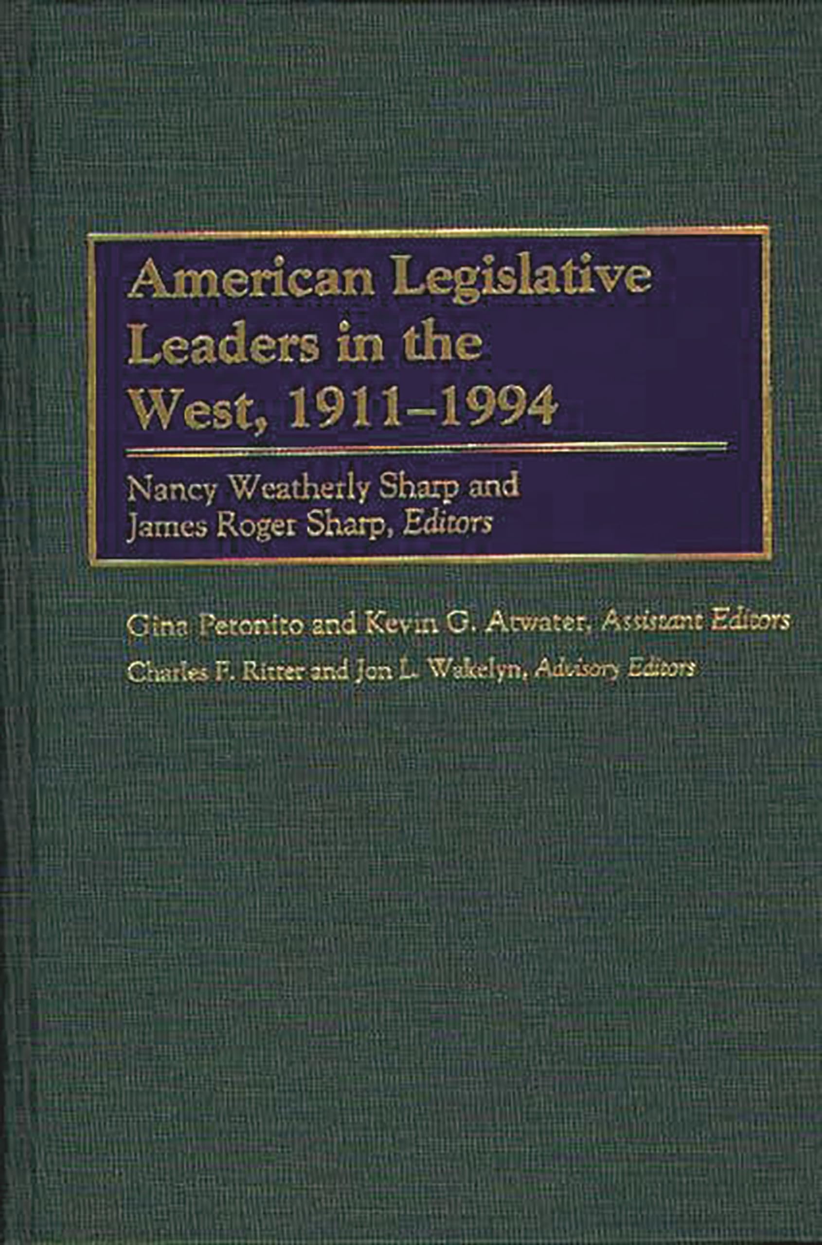 American Legislative Leaders in the West, 1911-1994 (Contributions in American History)
