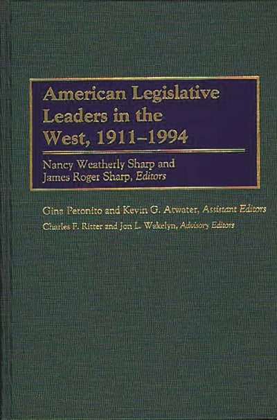 American Legislative Leaders in the West, 1911-1994 (Contributions in American History)